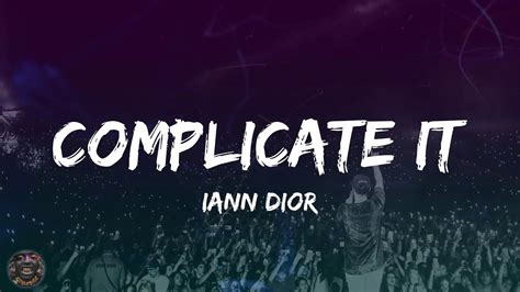 complicate it iann dior lyrics